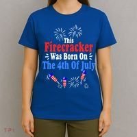 This Firecracker Was Born On The 4th Of July Birthday Usa Us Gift T-Shirt thumb 4