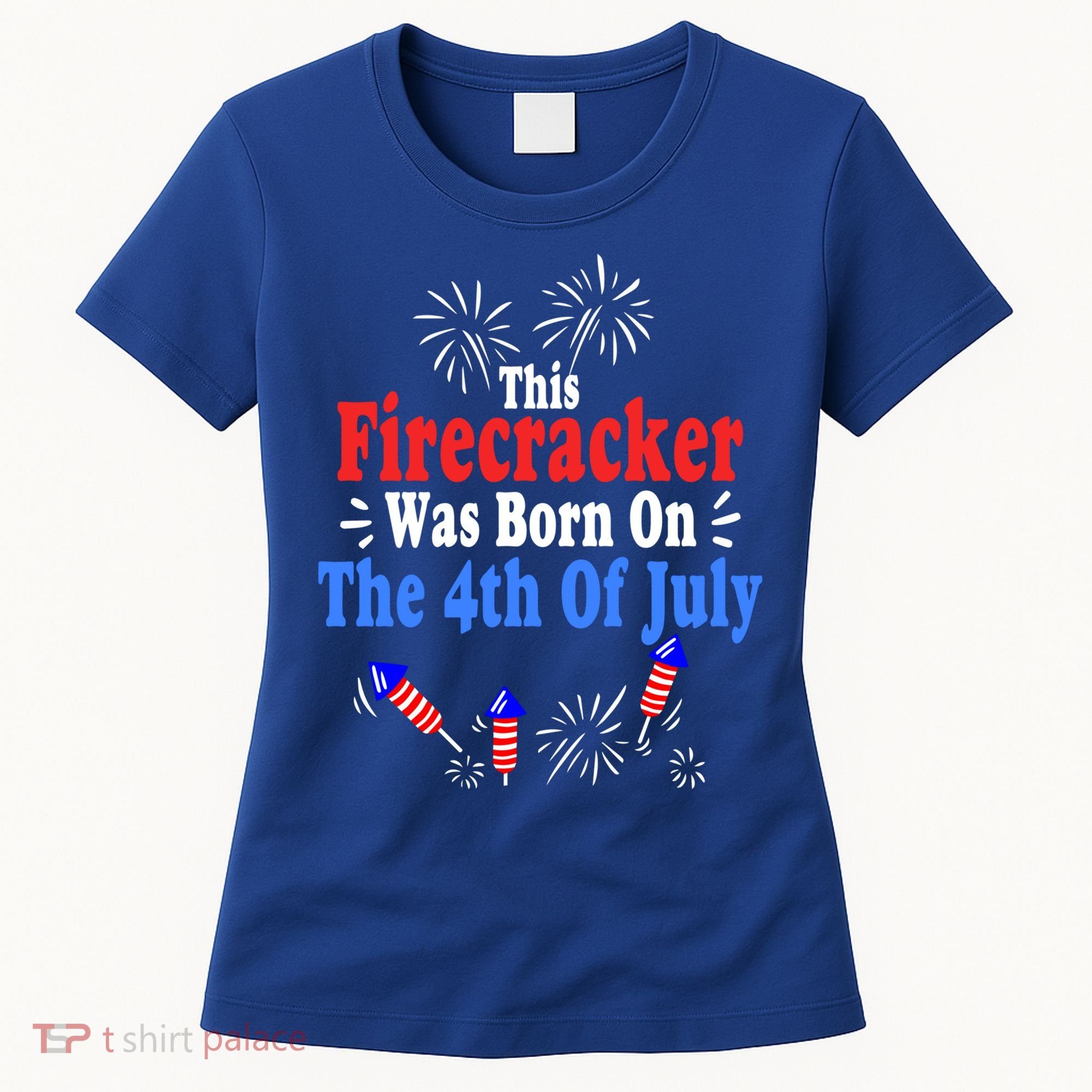 This Firecracker Was Born On The 4th Of July Birthday Usa Us Gift Women's T-Shirt
