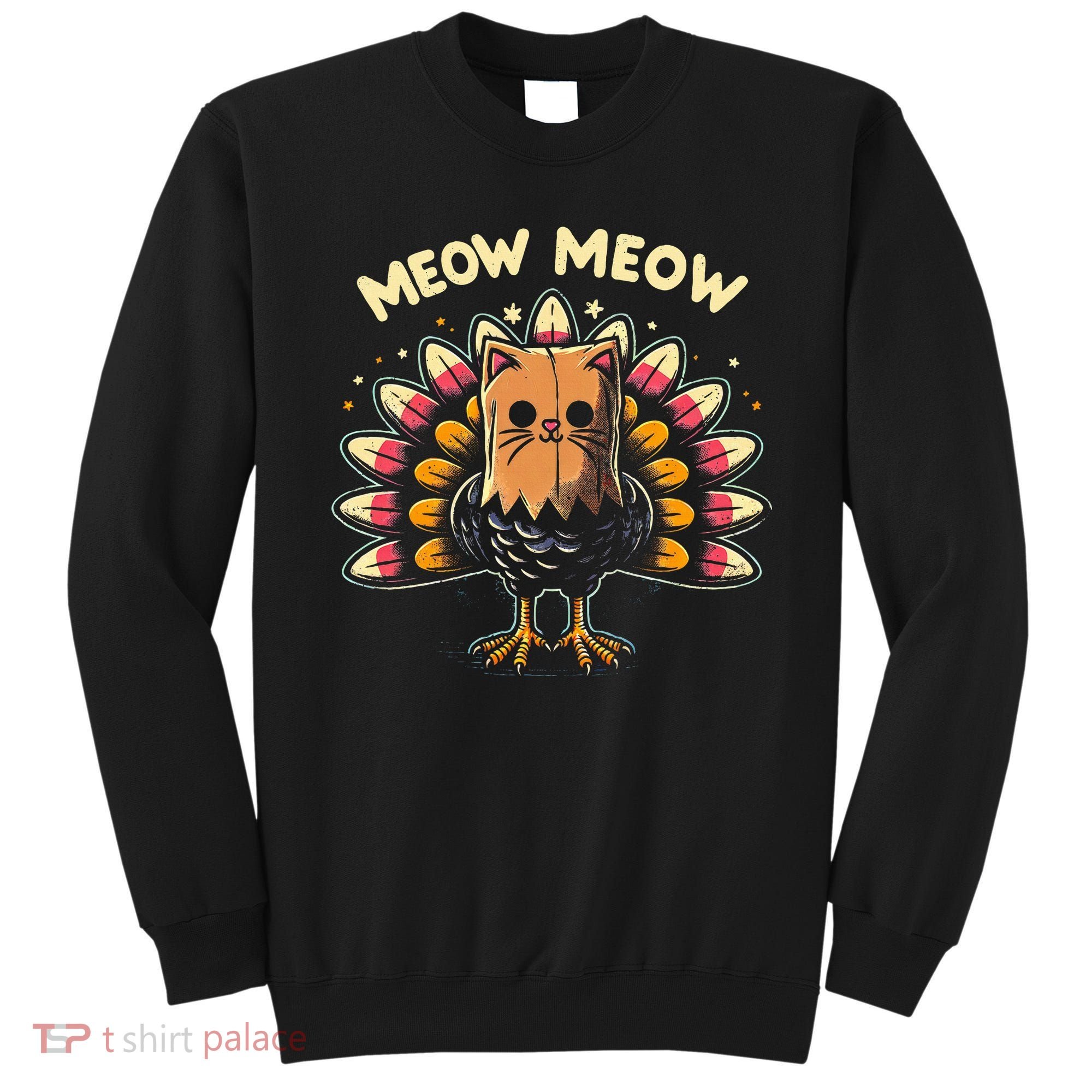 Thanksgiving For Women Meow Cat Turkey Sweatshirt