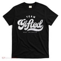 Team Gifted And Talented Exceptional Student Teacher Smart T-Shirt thumb 0