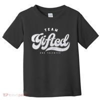 Team Gifted And Talented Exceptional Student Teacher Smart Toddler T-Shirt thumb 0