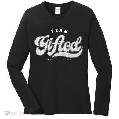Team Gifted And Talented Exceptional Student Teacher Smart Women's Long Sleeve Shirt