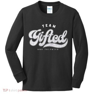 Team Gifted And Talented Exceptional Student Teacher Smart Kids Long Sleeve Shirt