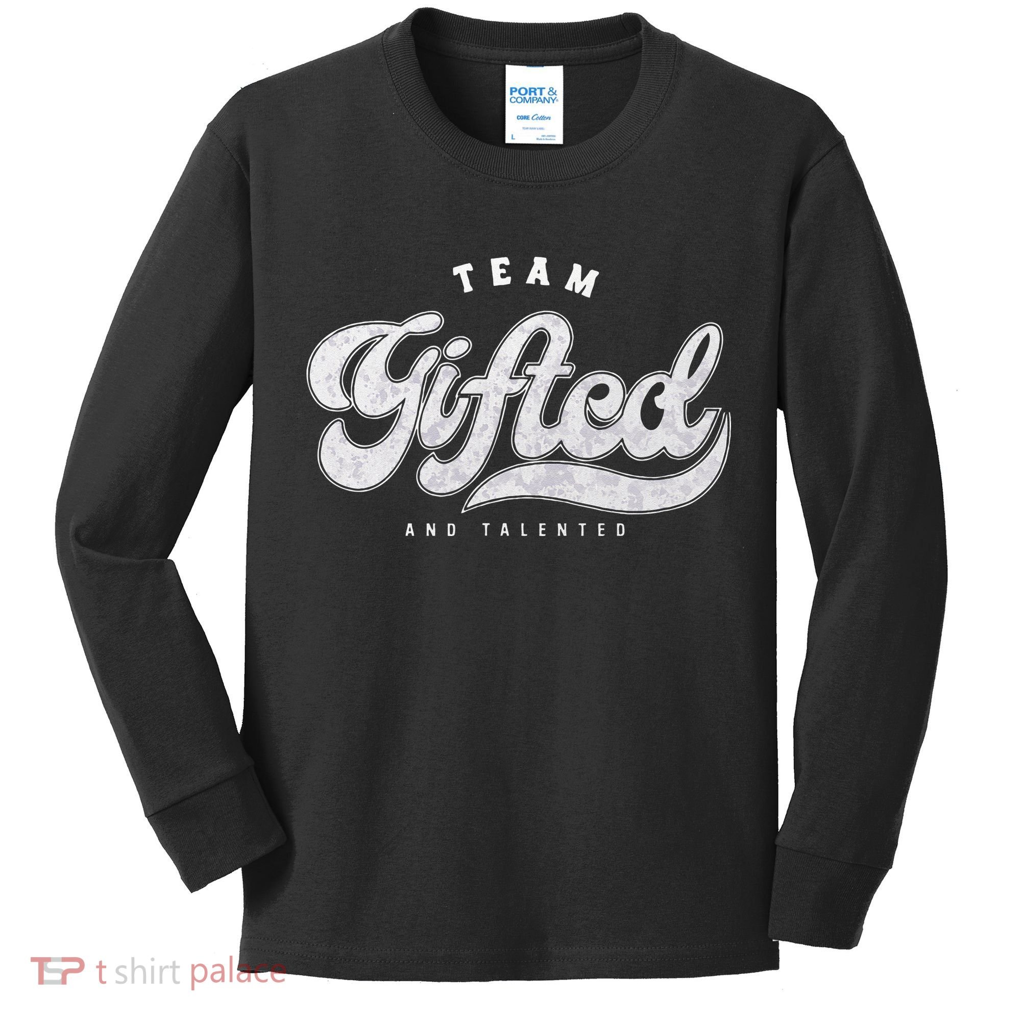 Team Gifted And Talented Exceptional Student Teacher Smart Kids Long Sleeve Shirt