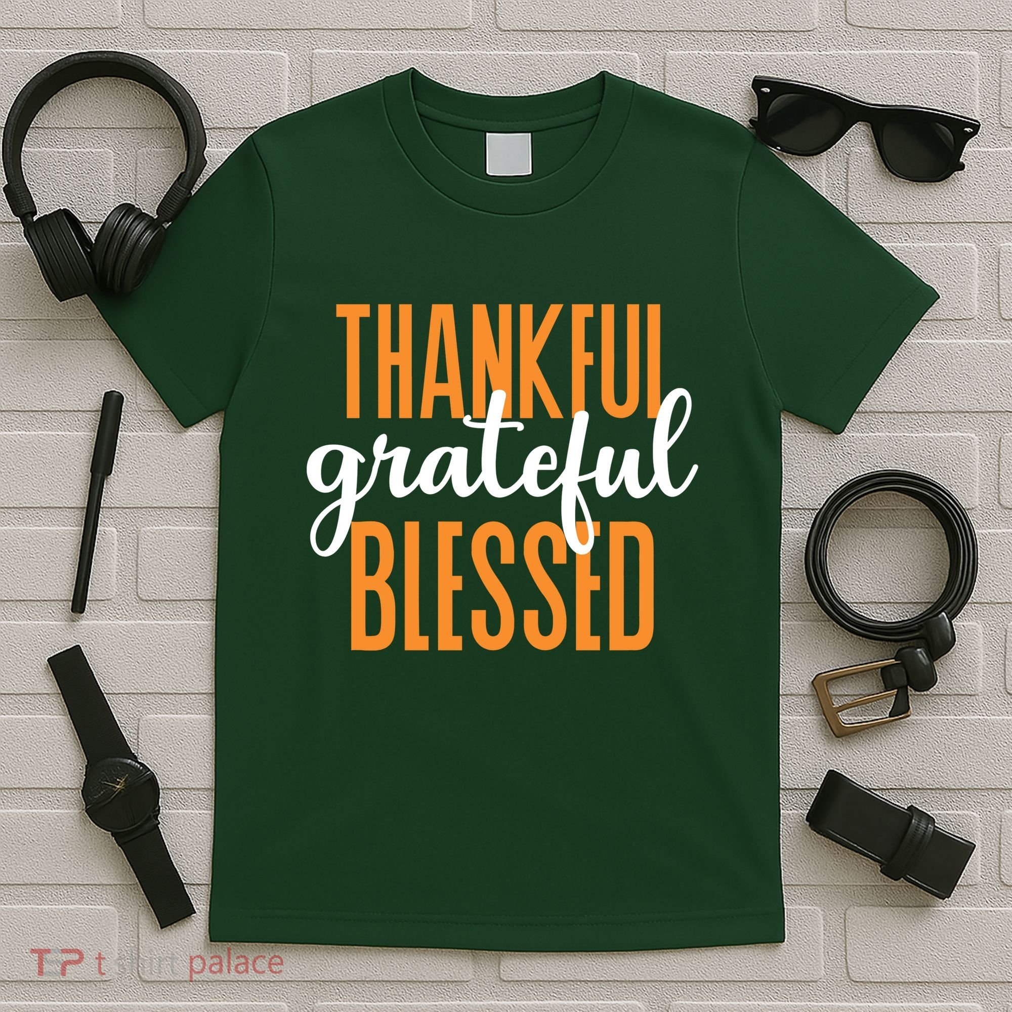 Thankful Grateful And Blessed Thanksgiving Holiday T-Shirt