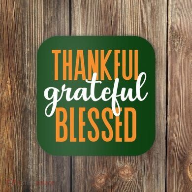 Thankful Grateful And Blessed Thanksgiving Holiday Coaster
