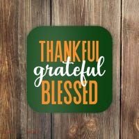 Thankful Grateful And Blessed Thanksgiving Holiday Coaster thumb 0