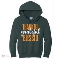 Thankful Grateful And Blessed Thanksgiving Holiday Kids Hoodie thumb 0