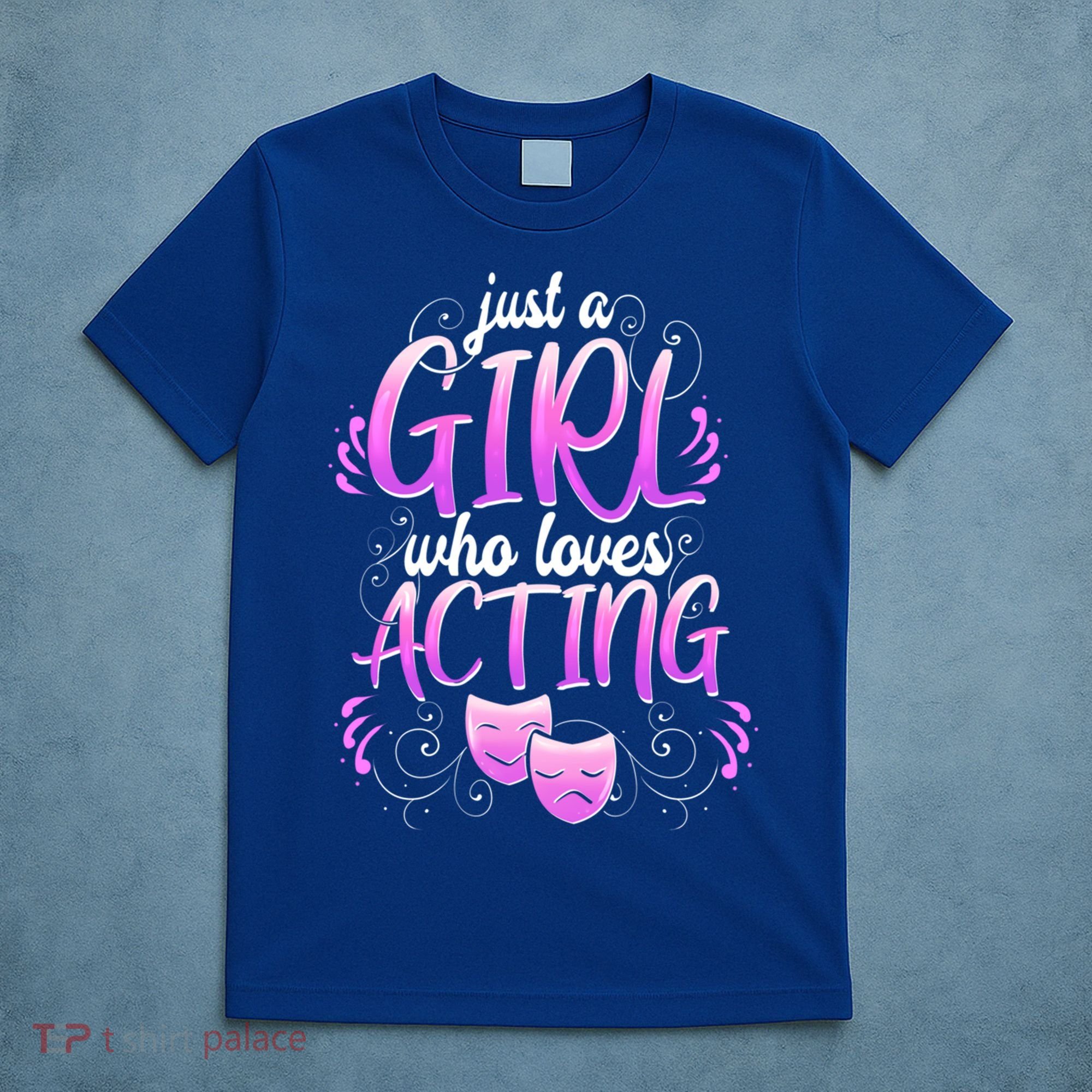 Theatre Girl Acting Broadway Gift Musicals Theater Gift T-Shirt
