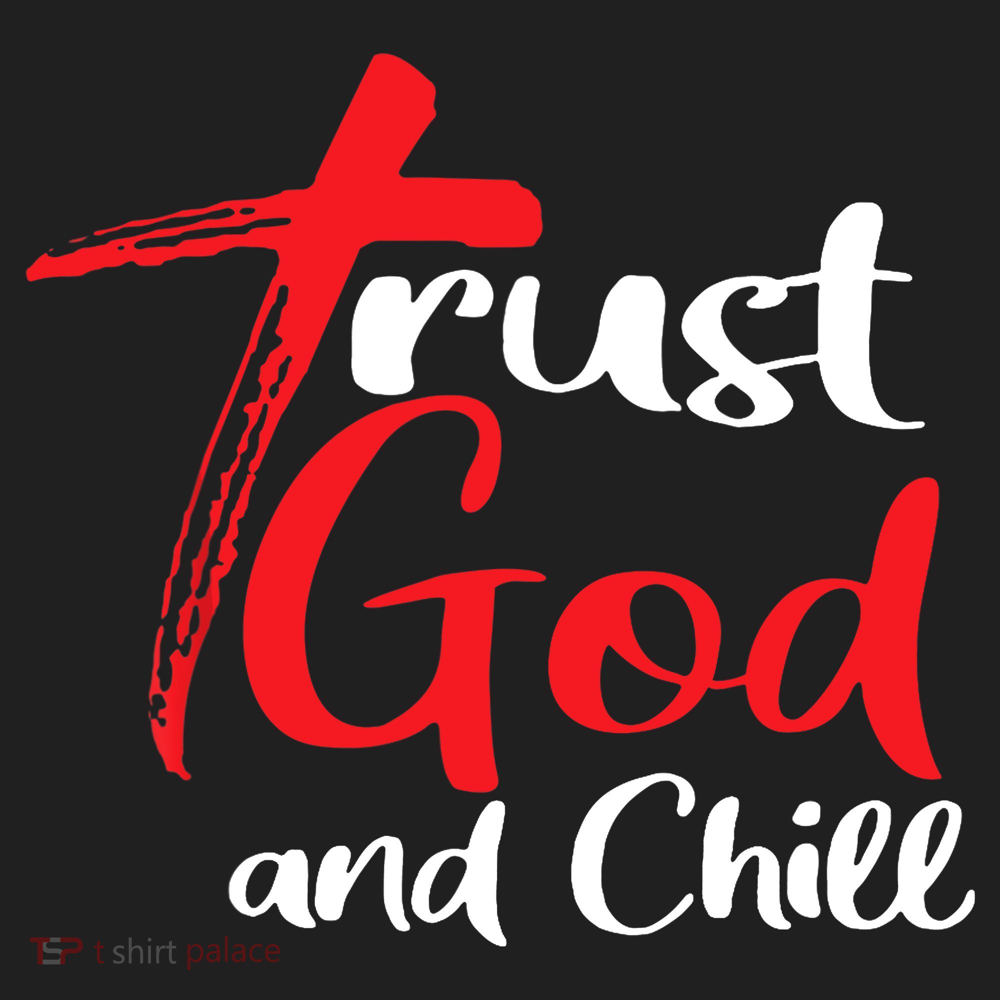 Trust God And Chill Religious Lover God Women's Sweatshirt