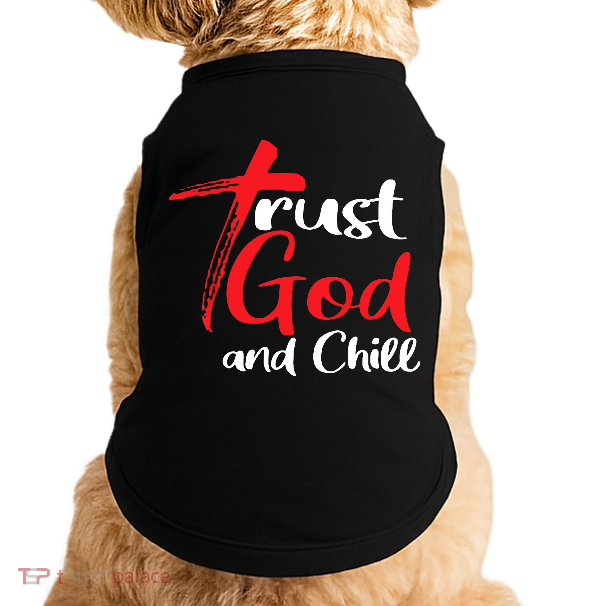 Trust God And Chill Religious Lover God Doggie Tank