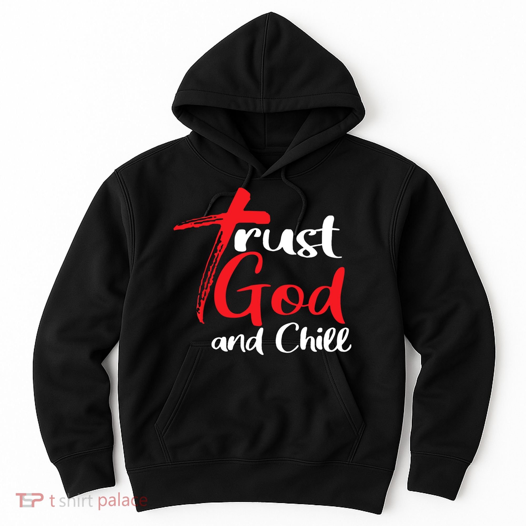 Trust God And Chill Religious Lover God Hoodie