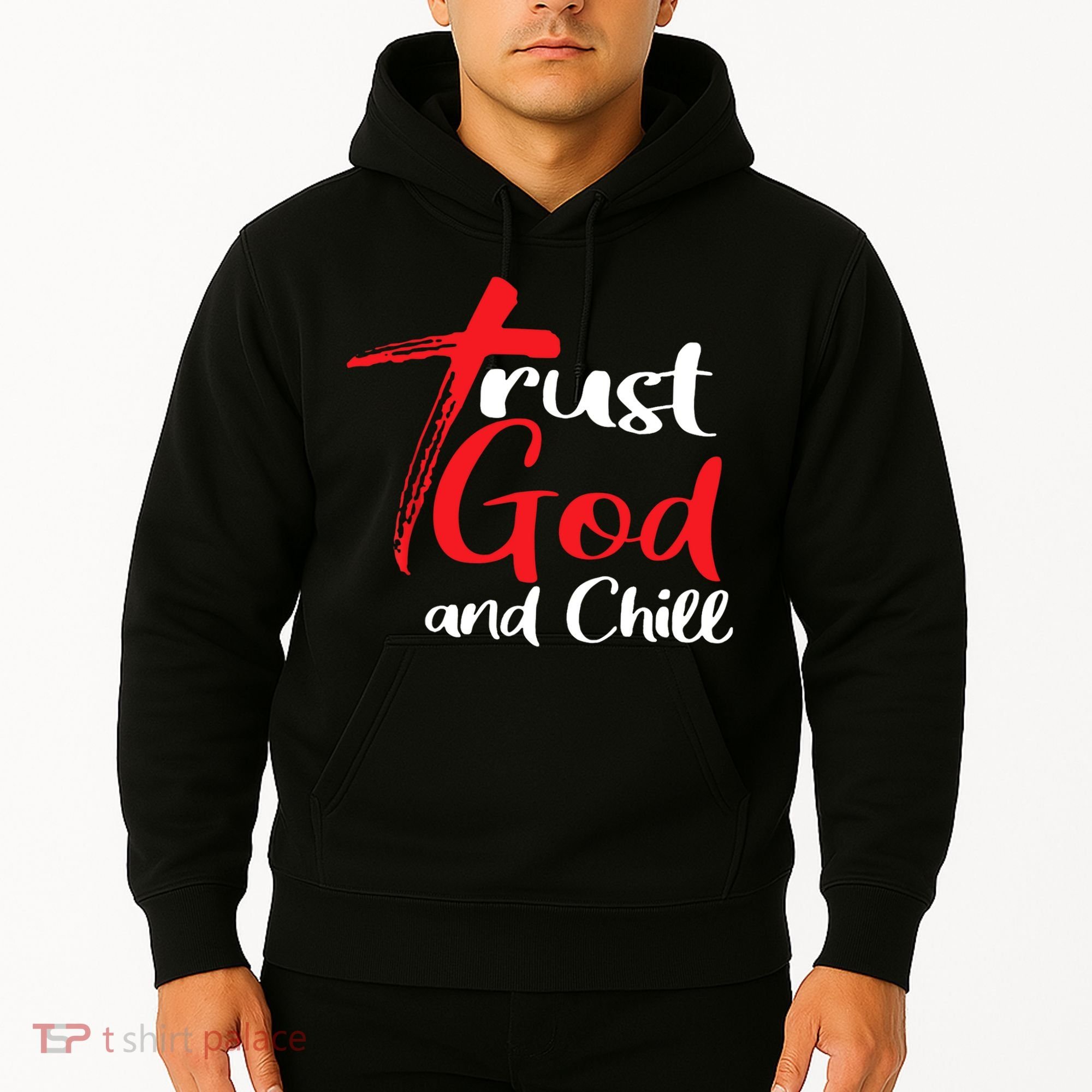 Trust God And Chill Religious Lover God Hoodie
