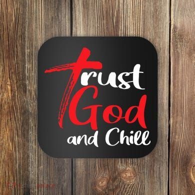 Trust God And Chill Religious Lover God Coaster