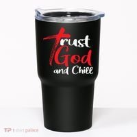 Trust God And Chill Religious Lover God Tumbler thumb 0