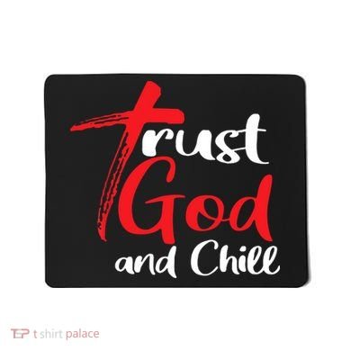 Trust God And Chill Religious Lover God Mousepad