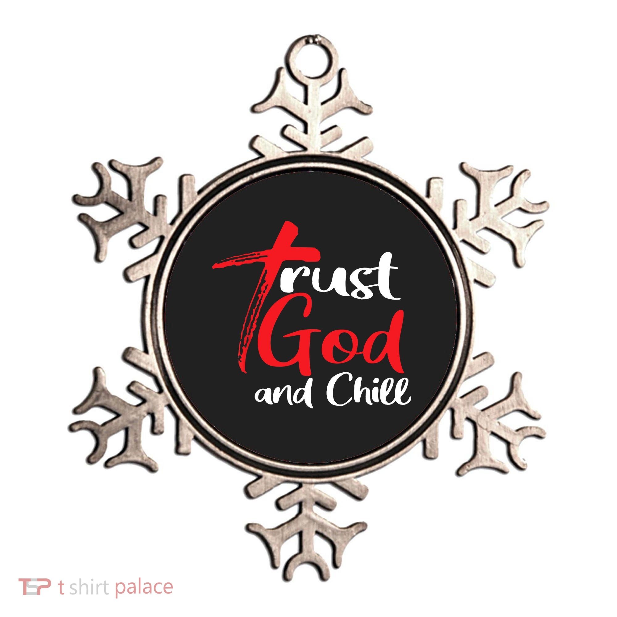 Trust God And Chill Religious Lover God Ornament
