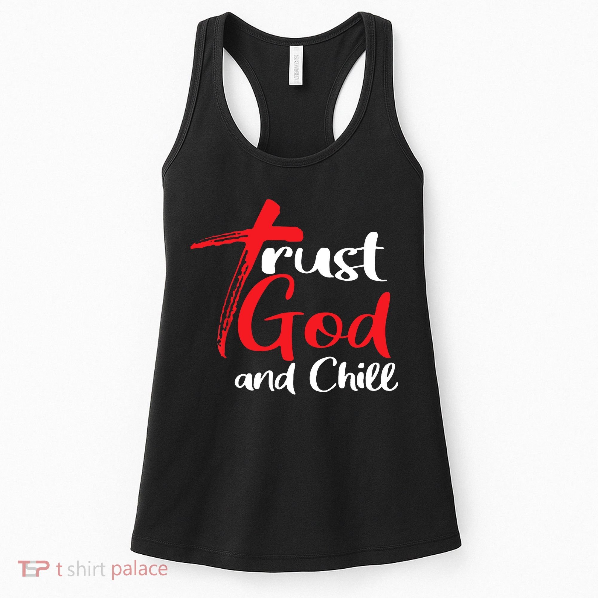 Trust God And Chill Religious Lover God Women's Tank Top