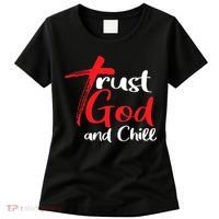 Trust God And Chill Religious Lover God Women's T-Shirt thumb 0