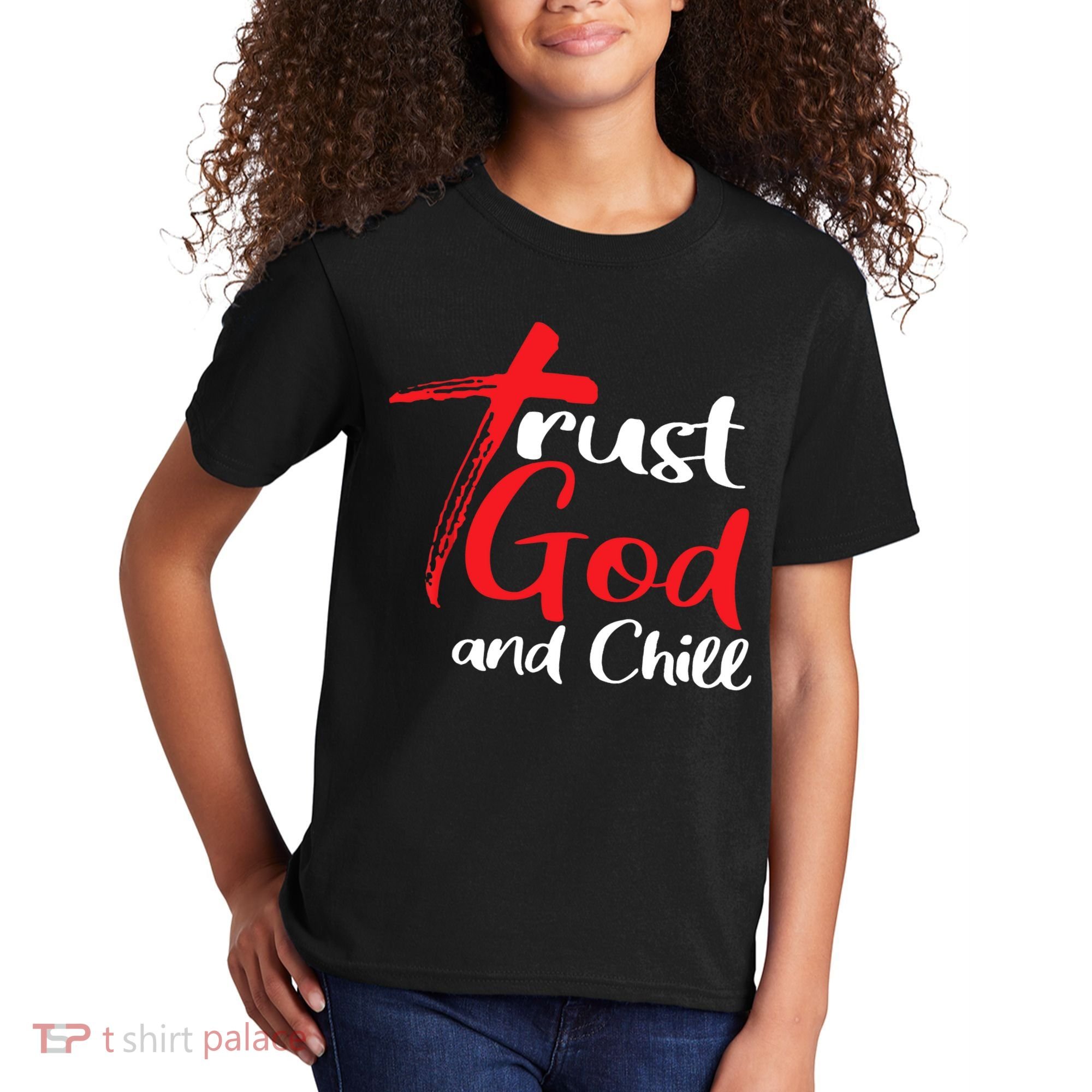 Trust God And Chill Religious Lover God Kids T-Shirt