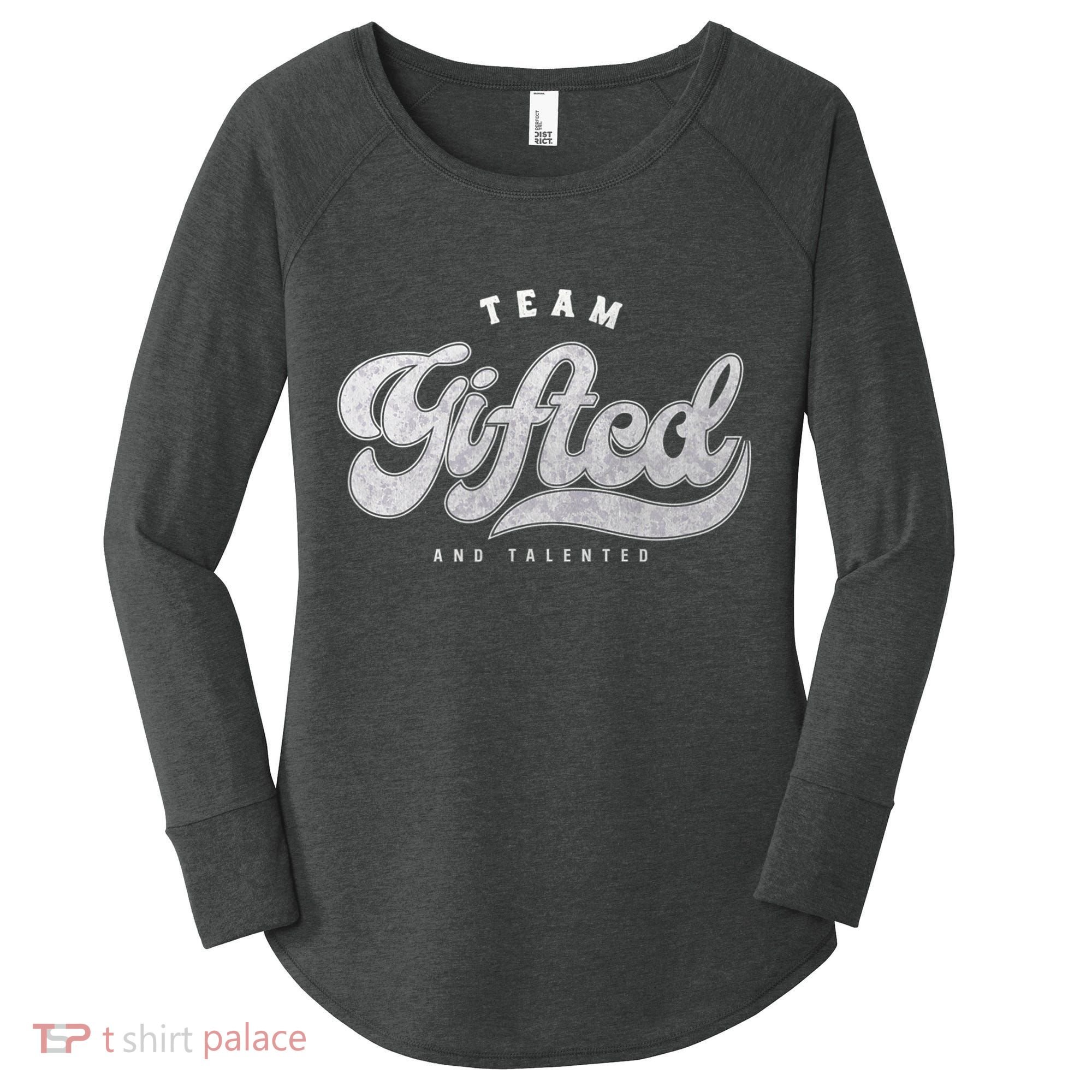 Team Gifted And Talented Exceptional Student Teacher Smart Women's Perfect Tri Tunic Long Sleeve Shirt