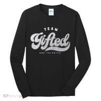 Team Gifted And Talented Exceptional Student Teacher Smart Tall Long Sleeve Shirt thumb 0