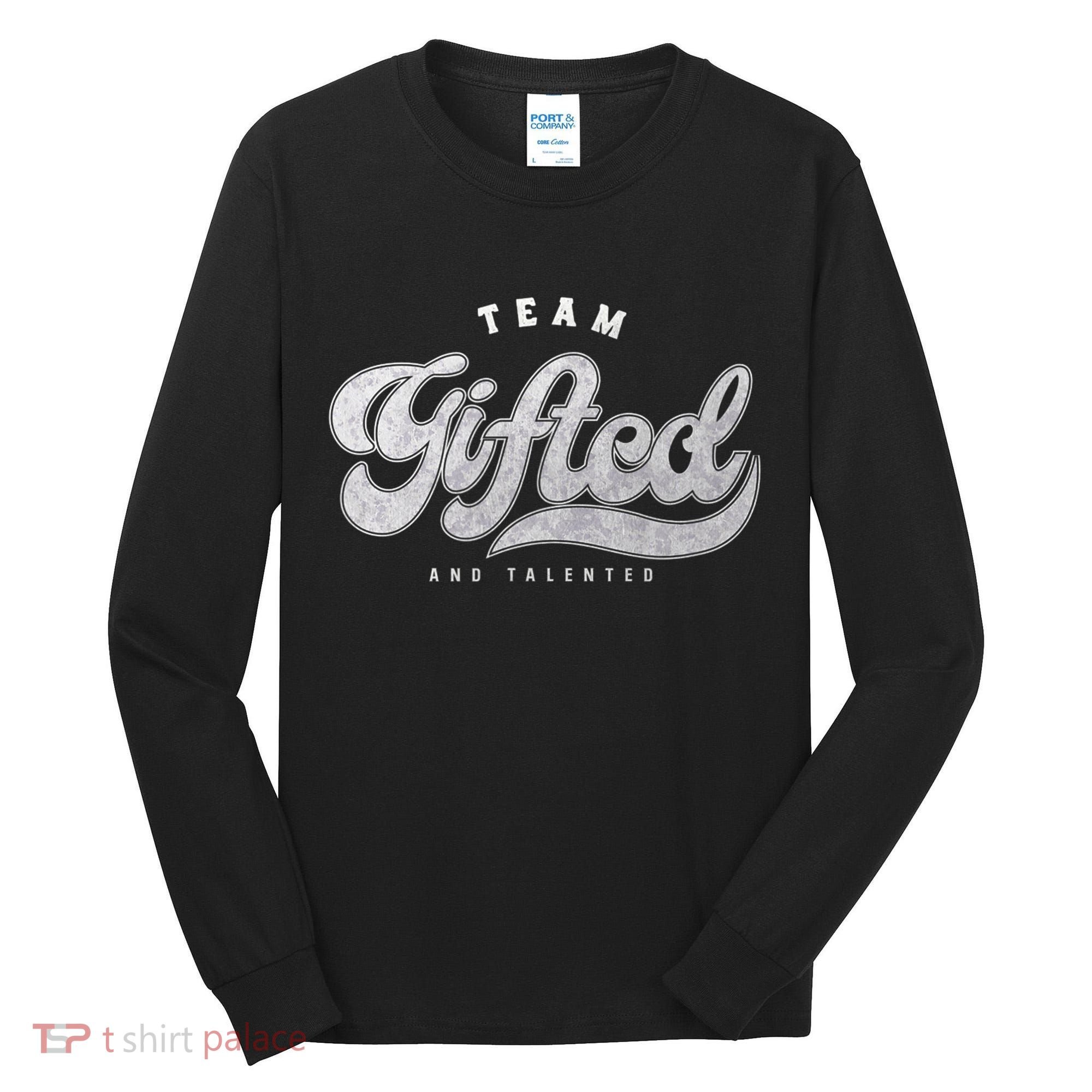 Team Gifted And Talented Exceptional Student Teacher Smart Tall Long Sleeve Shirt
