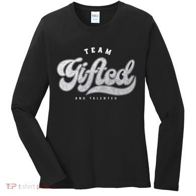 Team Gifted And Talented Exceptional Student Teacher Smart Women's Long Sleeve Shirt