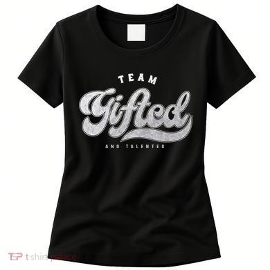 Team Gifted And Talented Exceptional Student Teacher Smart Women's T-Shirt