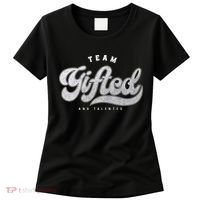 Team Gifted And Talented Exceptional Student Teacher Smart Women's T-Shirt thumb 0