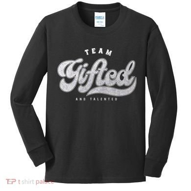 Team Gifted And Talented Exceptional Student Teacher Smart Kids Long Sleeve Shirt