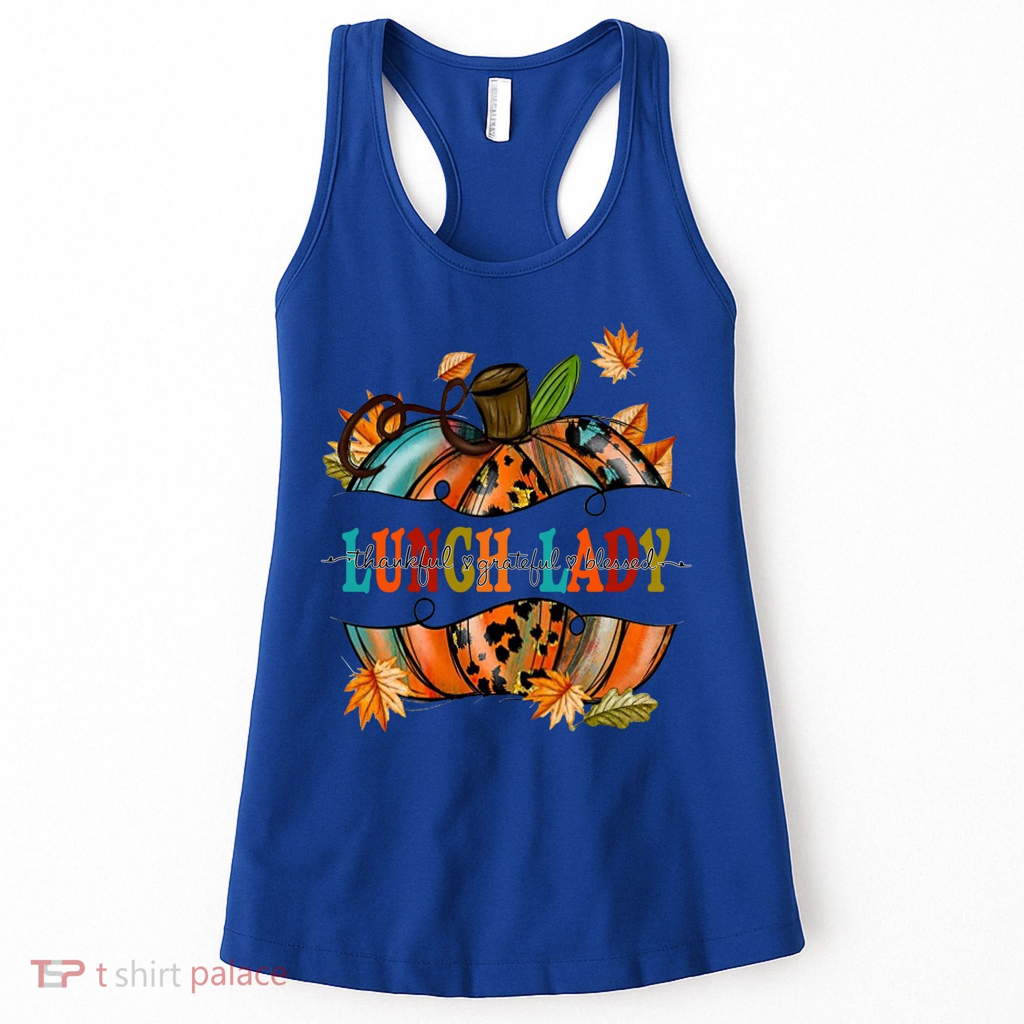 Thankful Grateful Blessed Lunch Lady Graphic Pumpkin Autumn Cool Gift Women's Tank Top