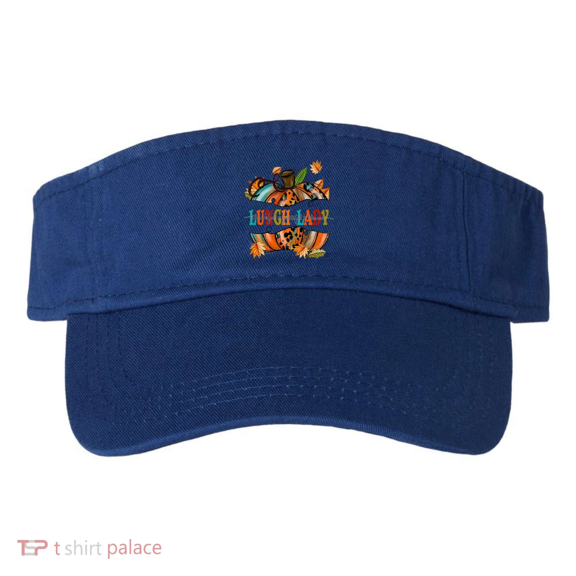 Thankful Grateful Blessed Lunch Lady Graphic Pumpkin Autumn Cool Gift Visor