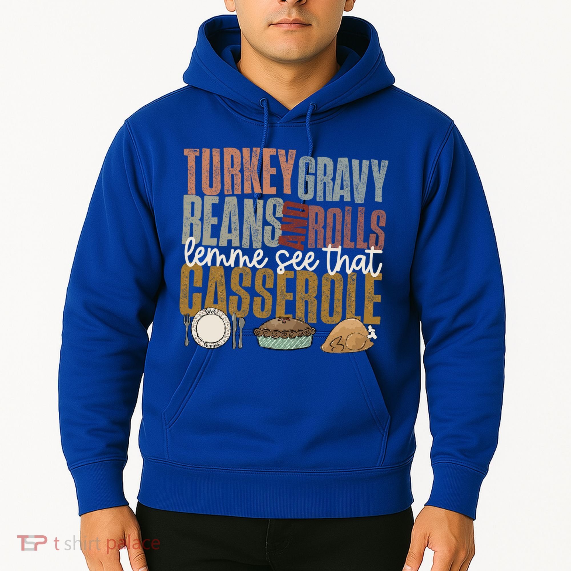 Turkey Gravy Beans And Rolls Let Me See That Casserole Fall Gift Hoodie