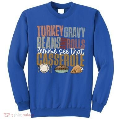 Turkey Gravy Beans And Rolls Let Me See That Casserole Fall Gift Sweatshirt