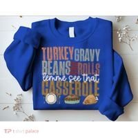 Turkey Gravy Beans And Rolls Let Me See That Casserole Fall Gift Sweatshirt thumb 2