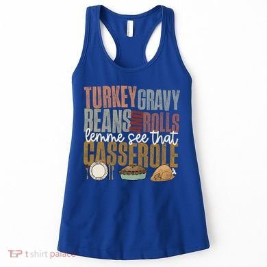 Turkey Gravy Beans And Rolls Let Me See That Casserole Fall Gift Women's Tank Top