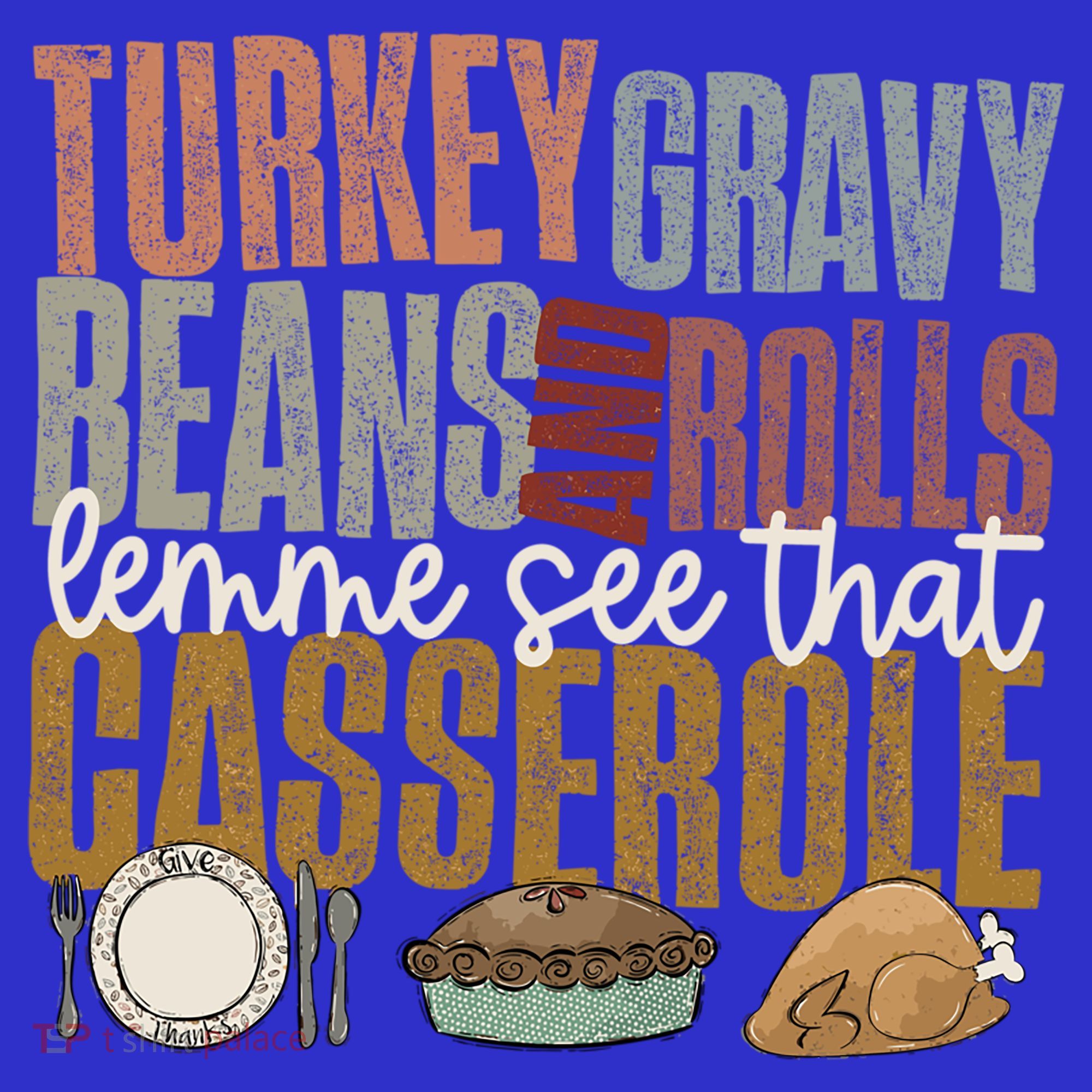 Turkey Gravy Beans And Rolls Let Me See That Casserole Fall Gift Women's Tank Top