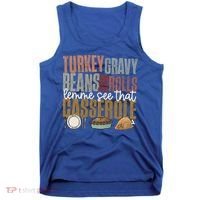 Turkey Gravy Beans And Rolls Let Me See That Casserole Fall Gift Tank Top thumb 0