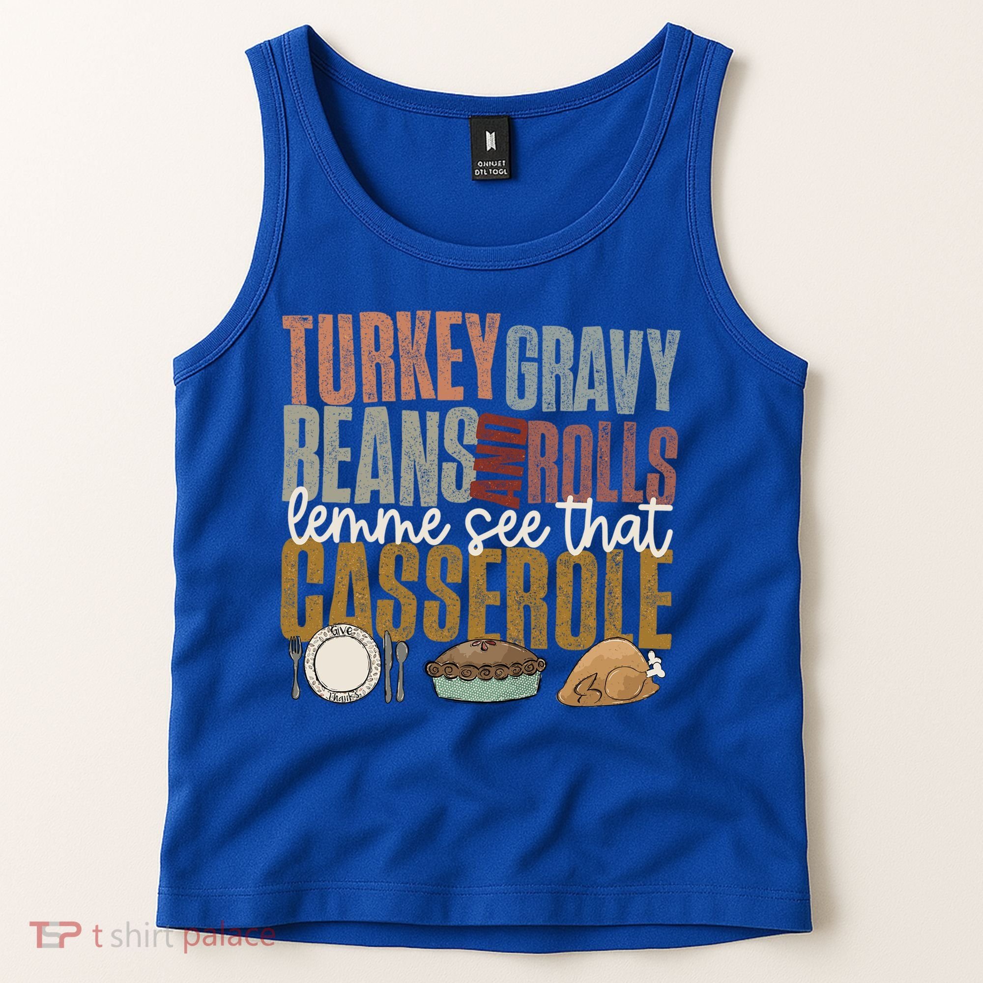 Turkey Gravy Beans And Rolls Let Me See That Casserole Fall Gift Tank Top