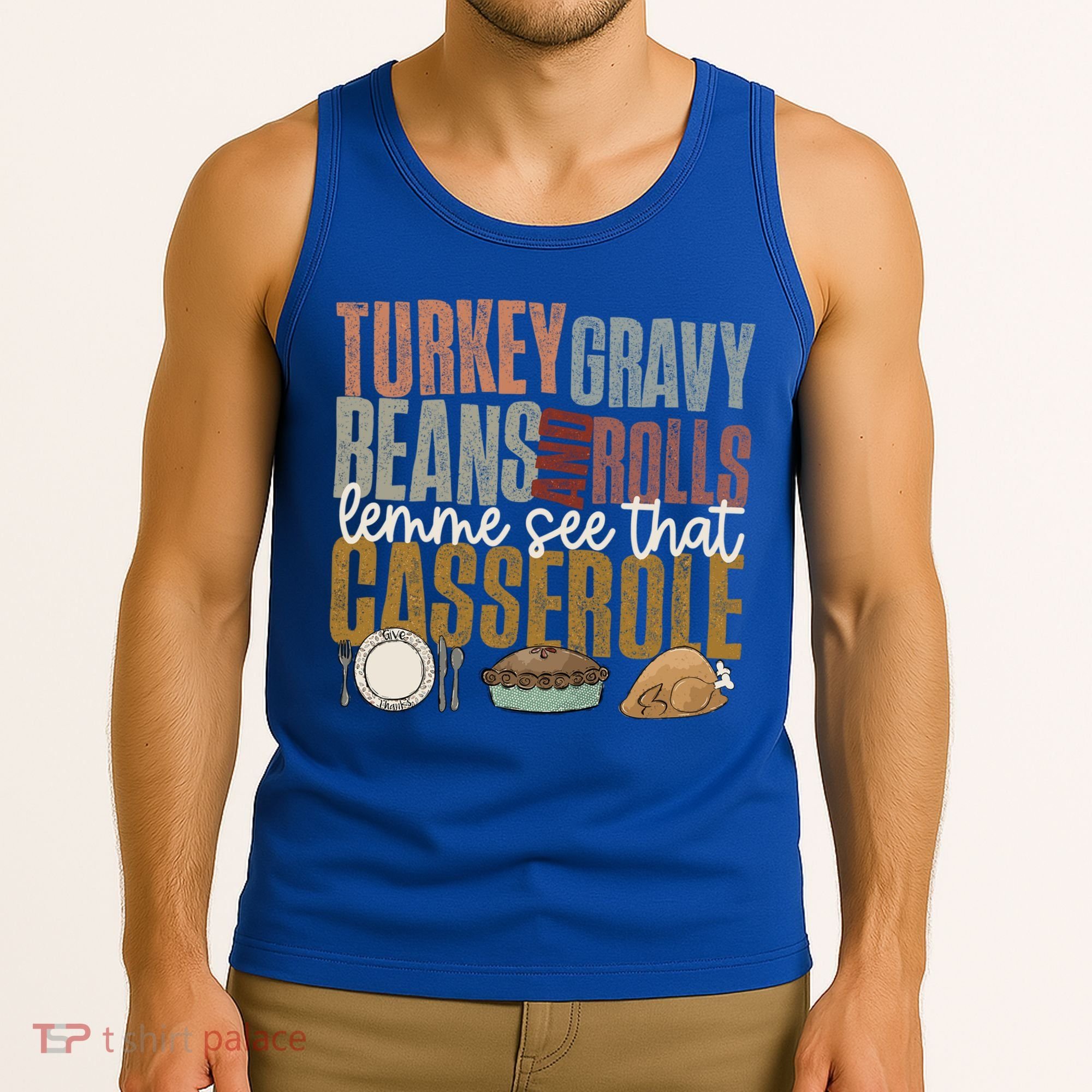 Turkey Gravy Beans And Rolls Let Me See That Casserole Fall Gift Tank Top