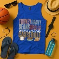 Turkey Gravy Beans And Rolls Let Me See That Casserole Fall Gift Tank Top thumb 4