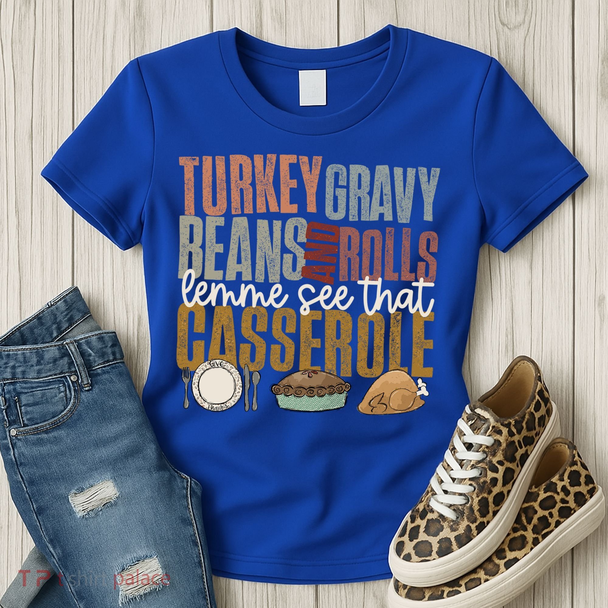 Turkey Gravy Beans And Rolls Let Me See That Casserole Fall Gift Women's T-Shirt