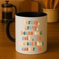 Turkey Gravy Beans And Rolls Funny Thanksgiving Coffee Mug thumb 4
