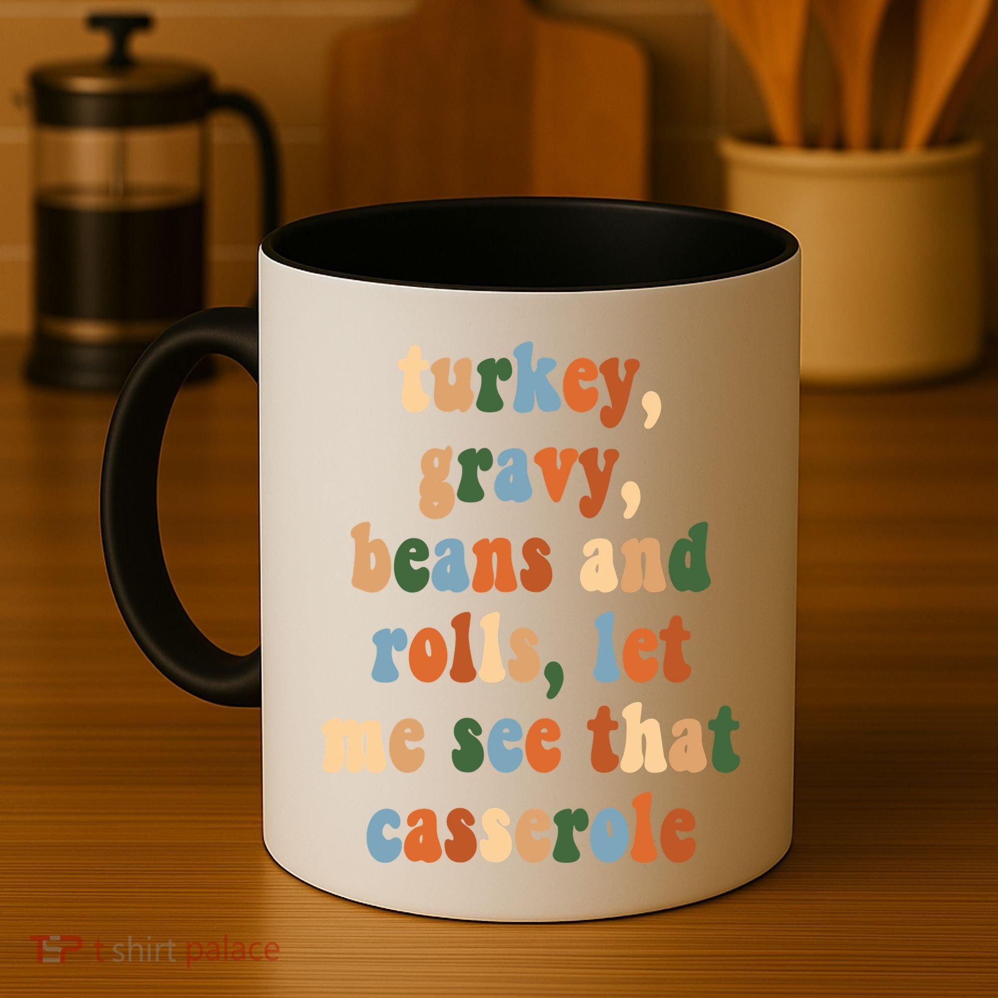 Turkey Gravy Beans And Rolls Funny Thanksgiving Coffee Mug