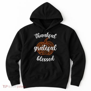 Thankful Grateful Blessed Pumpkin Fall Hoodie