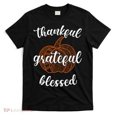 Thankful Grateful Blessed Pumpkin Fall T-Shirt
