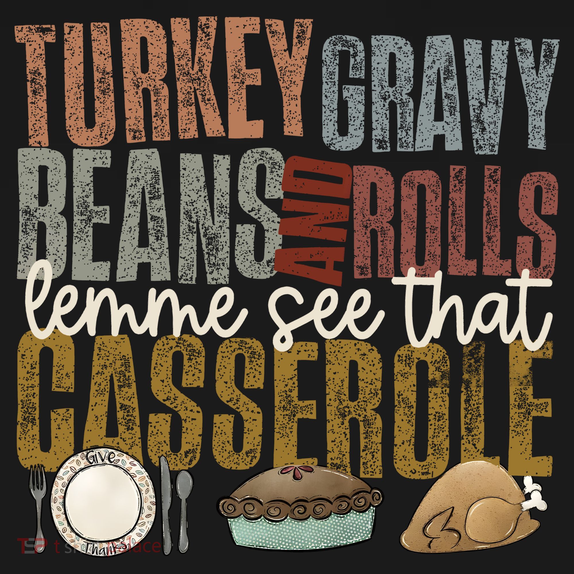 Turkey Gravy Beans And Rolls Let Me See That Casserole Thanksgiving Apron