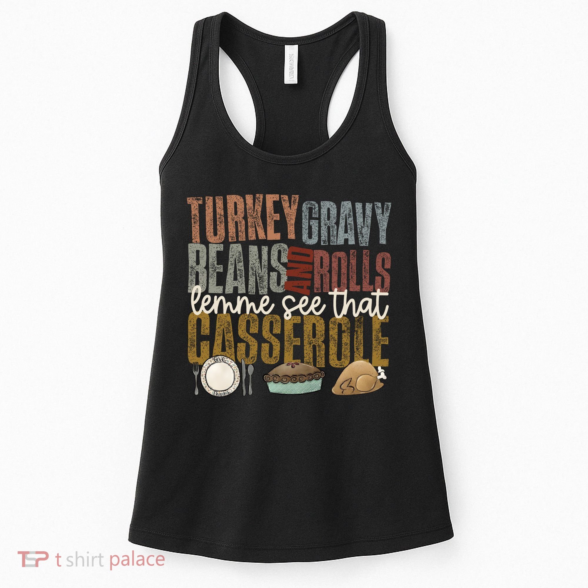 Turkey Gravy Beans And Rolls Let Me See That Casserole Thanksgiving Women's Tank Top