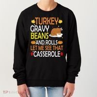 Turkey Gravy Beans And Rolls Let Me See That Casserole Women's Sweatshirt thumb 0
